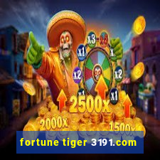 fortune tiger 3191.com